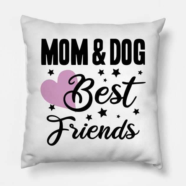 mom and dog best friends - happy friendship day Pillow by artdise