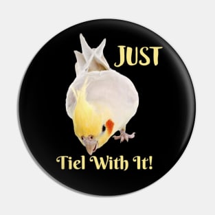 Cockatiel Parrot , Just Tiel With It! Pin