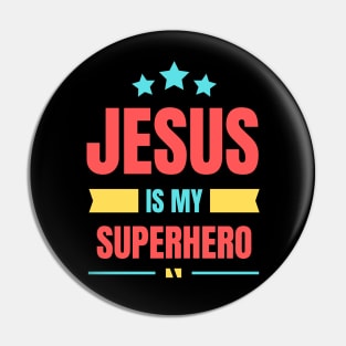 Jesus Is My Superhero | Christian Typography Pin