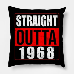 Straight Outta 1968 Great 56th Birthday Gift Idea Pillow