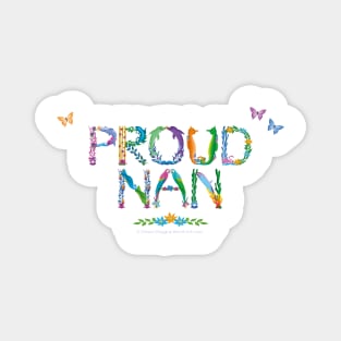 Proud nan - tropical wordart Magnet