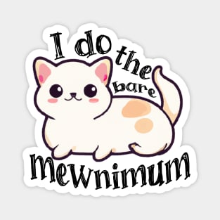 Bare Minimum Cat Pun Magnet