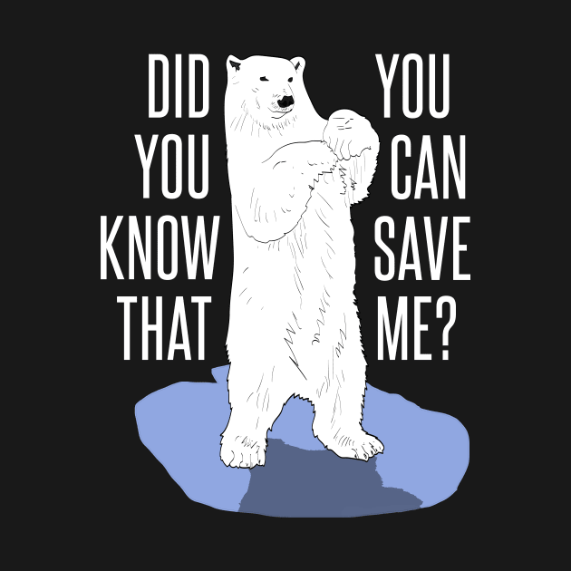 polar bear - you can save me by Protect friends