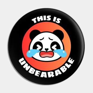 This Is Unbearable | Panda Pun Pin