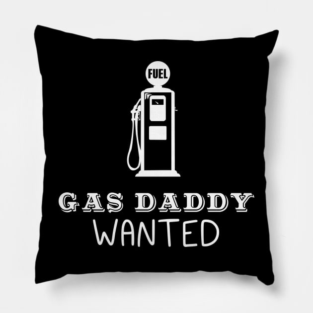 Gas daddy wanted 01 Pillow by HCreatives