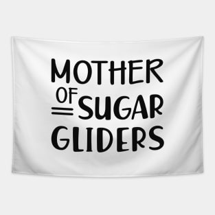 Sugar Glider Mom - Mother of sugar gliders Tapestry