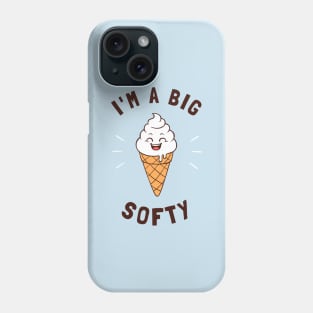 Just A Big Softy Phone Case