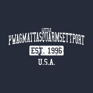 Little Pwagmattasquarmsettport T-Shirt