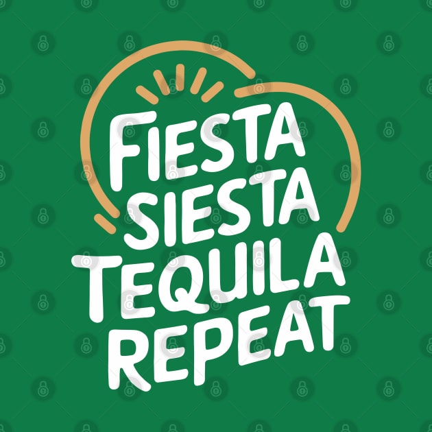 Fiesta Siesta Tequila Repeat Mexican Party Lover by Anticorporati