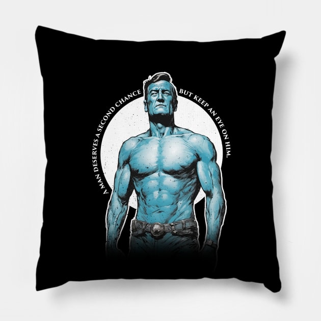 A man deserves a second chance, but keep an eye on him. Pillow by 3coo