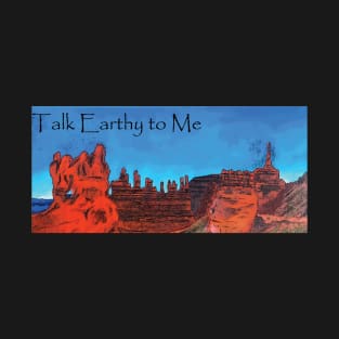 Talk Earthy Bryce Canyon T-Shirt