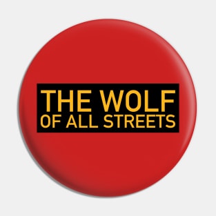 The Wolf of All Streets Pin