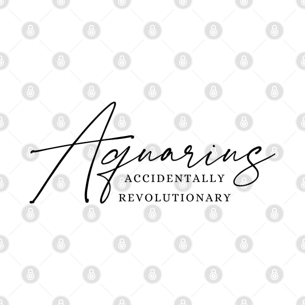 Aquarius - Accidentally Revolutionary | Unique Zodiac by JT Digital