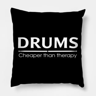 Drums Cheaper than therapy Pillow