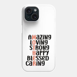 Amazing Loving Strong Happy Blessed Caring - Best Mother's Day Sayings Phone Case