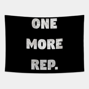 One More Rep. - Funny Gym Workout Design Tapestry