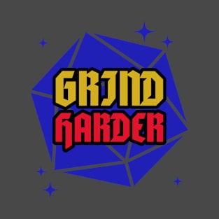 Grind Harder RPG Games T-Shirt