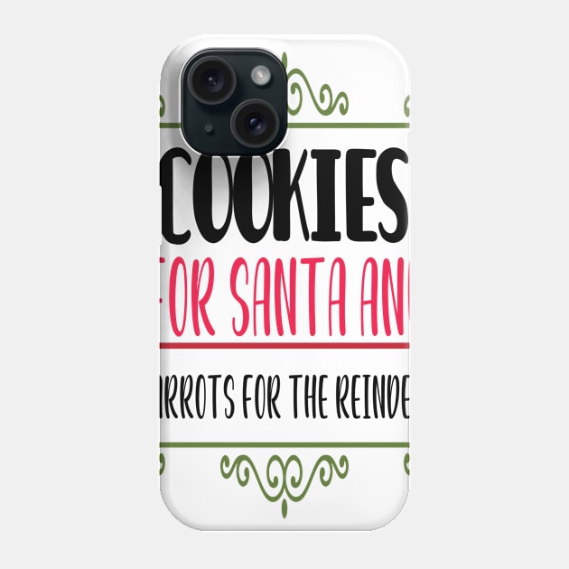 Cookies For Santa And Carrots For The Reindeer - Funny Christmas Design Phone Case by Designerabhijit