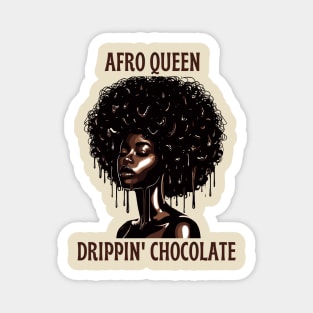 Afro Queen Drippin' Chocolate Magnet