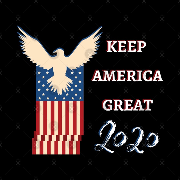 Keep America Great 2020 by Pro-tshirt