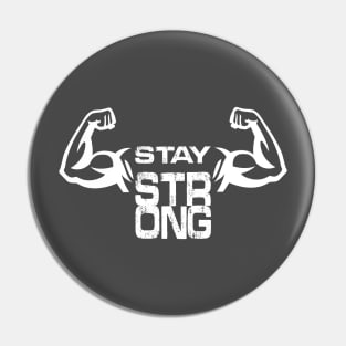 Stay Strong Pin