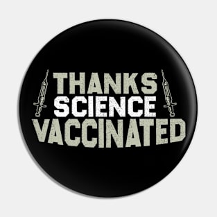 Thanks Science I'm Vaccinated Vintage Vaccine Pin