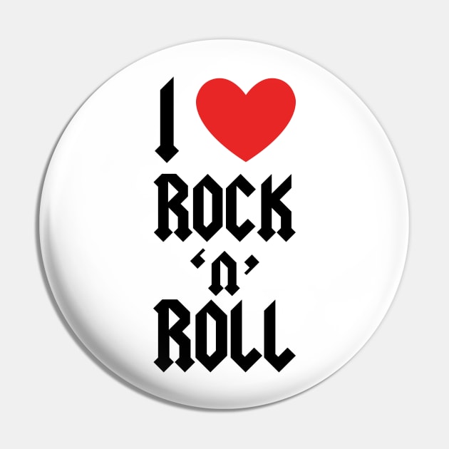 I LOVE ROCK N ROLL Pin by nankeedal