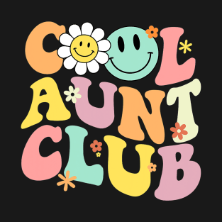 Groovy Cool Aunts Club Auntie Funny Best Aunt Ever T-Shirt