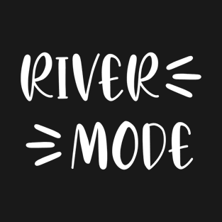 River Mode T-Shirt