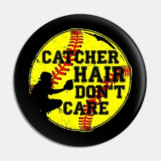 Catcher Hair Dont Care T-Shirt Funny Softball Gift Pin