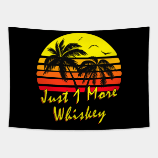 Just 1 More More Whiskey Tapestry