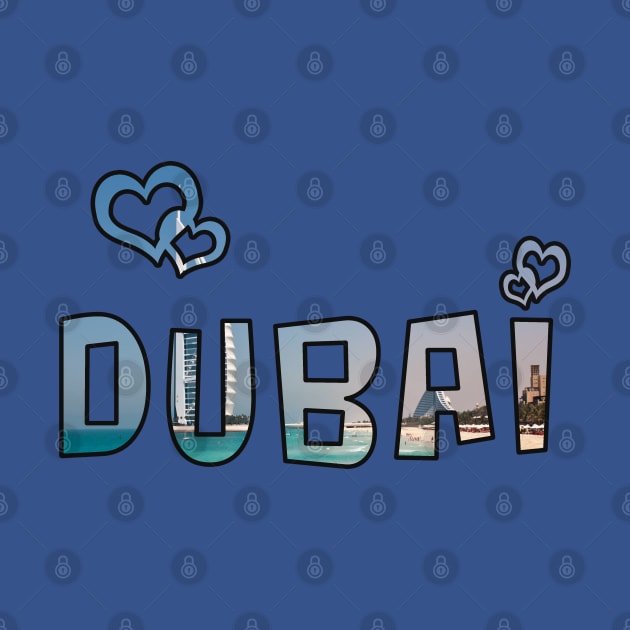 Love Dubai by madmonkey