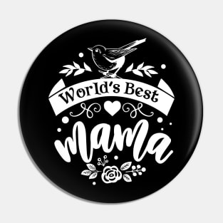 World's Best Mama for mothers day Pin