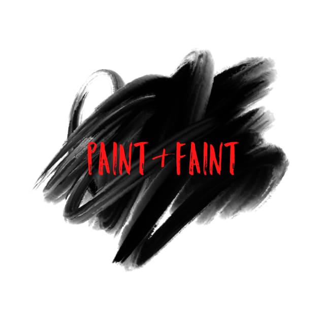 Paint & Faint by TheTRUFoundation