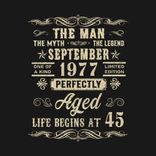 45th Birthday The Man Myth Legend September 1977 T-Shirt