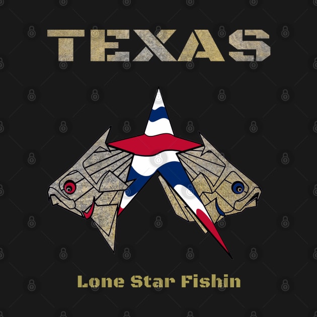 Lone Star State Fishing Texas by The Witness