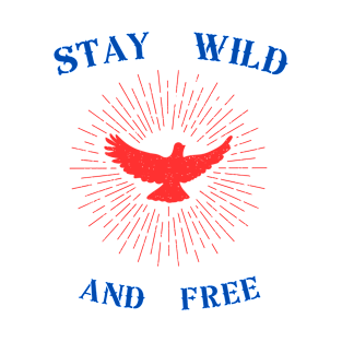 STAY WILD AND FREE T-Shirt