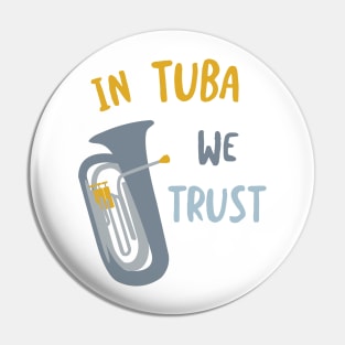 In Tuba We Trust Pin