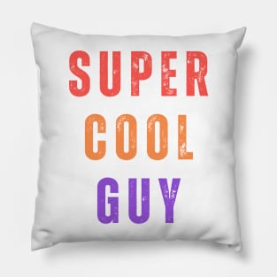 Super cool guy Pillow