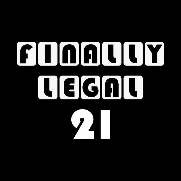 Finally legal 21 by RockyDesigns