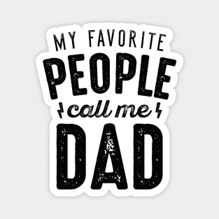 My Favorite People Call Me Dad Magnet