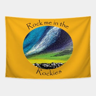 Rock Me in the Rockies Tapestry