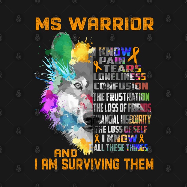 I Am MS Warrior, I Know All These Things and I Am Surviving Them by ThePassion99