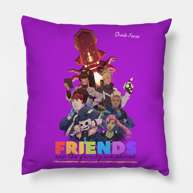 Friends are the family we choose: Team C Pillow by Shadeforceseries