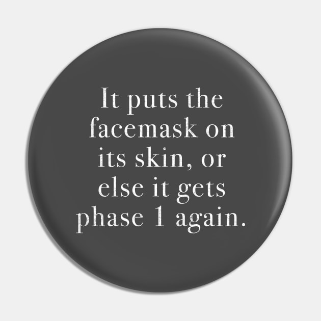 It puts the facemask on its skin, or else it gets phase 1 again. Pin by BodinStreet