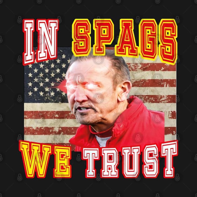 In Spags We Trust by RansomBergnaum