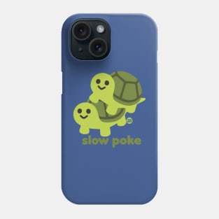 SLOW POKE Phone Case