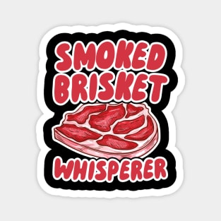 Smoked Brisket Whisperer Magnet