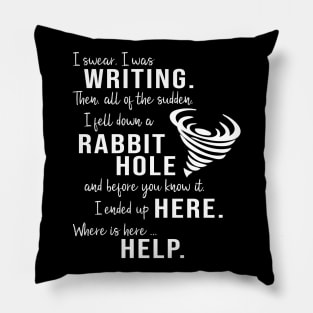 Writing Rabbit Hole Funny Writer Pillow