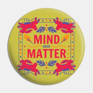 mind over matter Pin